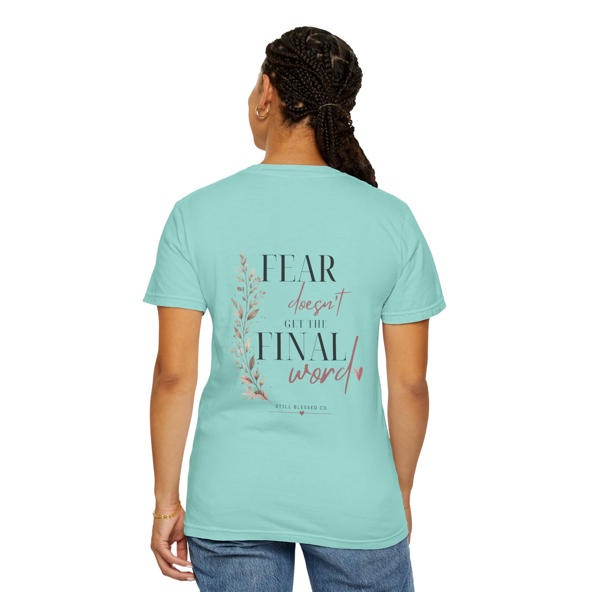 Fear Doesn't Get the Final Word | Christian Comfort Colors Tee