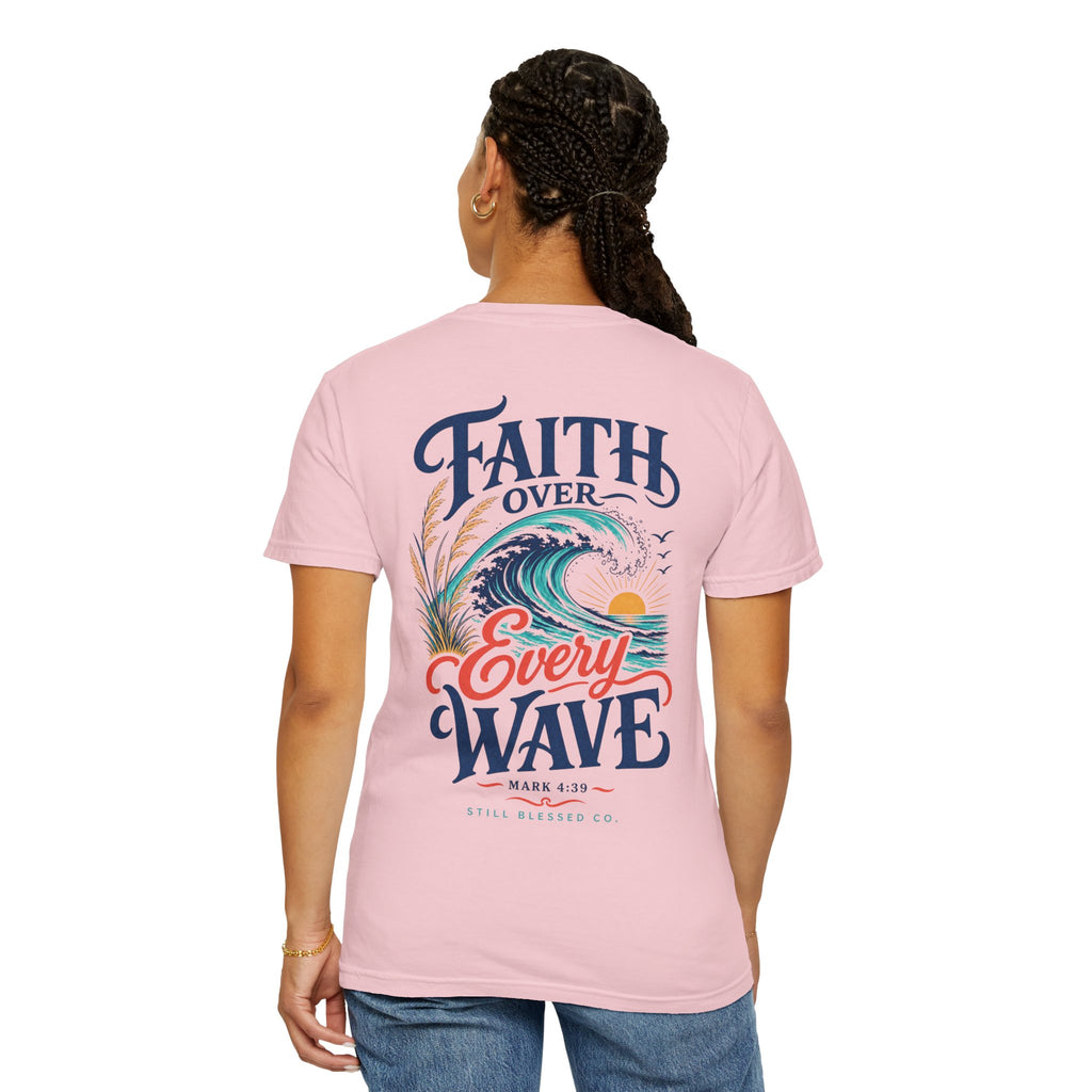 Faith Over Every Wave Christian T-Shirt | Coastal Faith Comfort Colors Tee | Mark 4:39 Beach Shirt | Front & Back Design