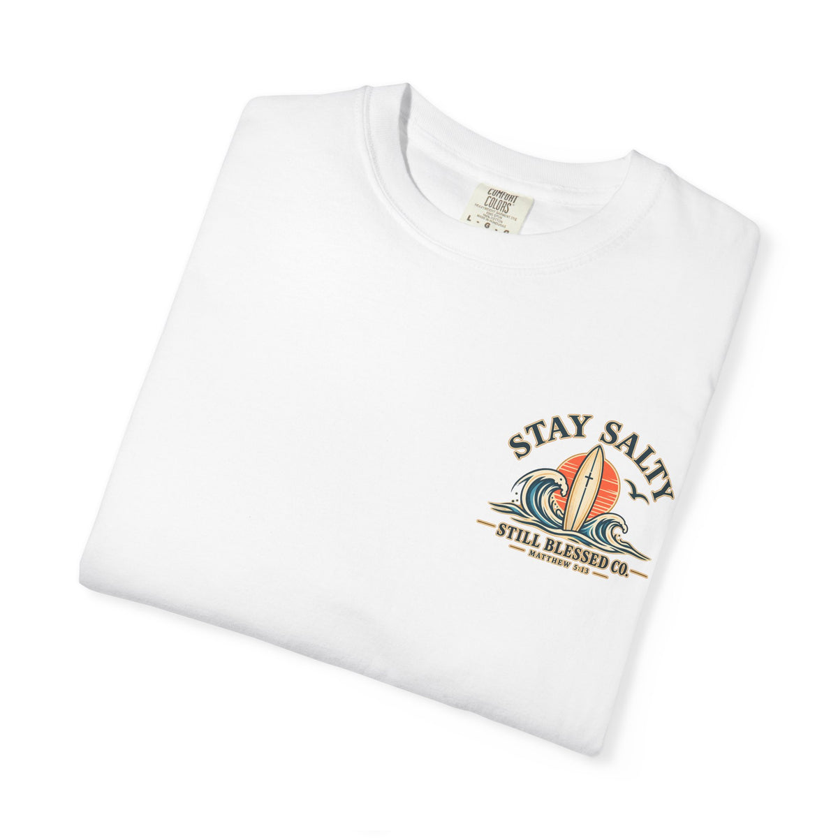 Stay Salty Comfort Colors® T-Shirt | Coastal Christian Beach Tee | Matthew 5:13–16 | Faith-Based Summer Shirt | Still Blessed Co.