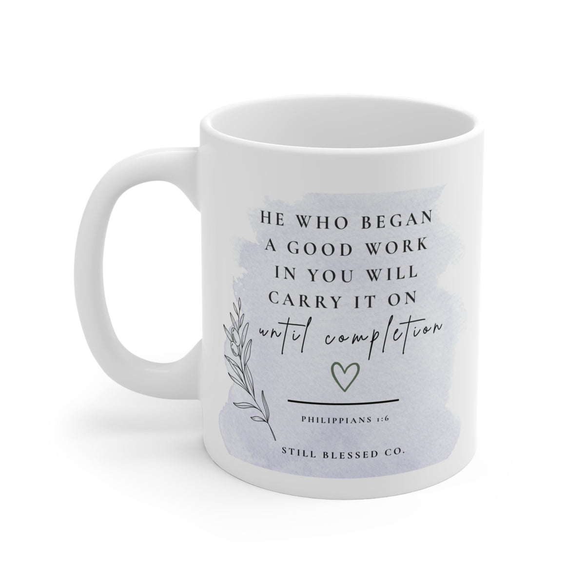 Still Becoming Coffee Mug | Christian Inspirational Mug | Philippians 1:6 | Faith Coffee Cup | Christian Gift for Women | Still Blessed Co.