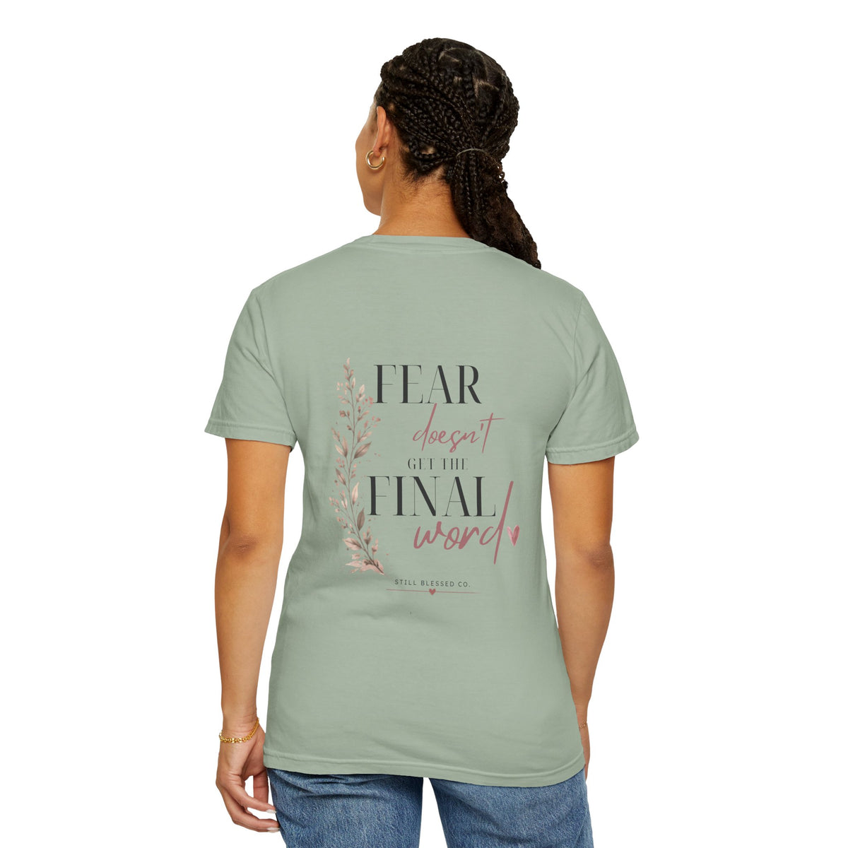 Fear Doesn't Get the Final Word | Christian Comfort Colors Tee
