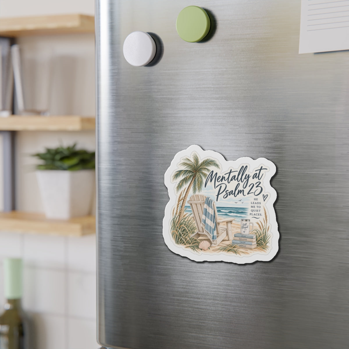Die-Cut Magnet — "Mentally at Psalm 23" Beach Scene Refrigerator Magnet