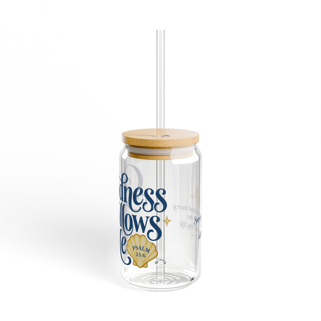 Goodness Follows Me | Coastal Faith Glass Sipper · 16 oz