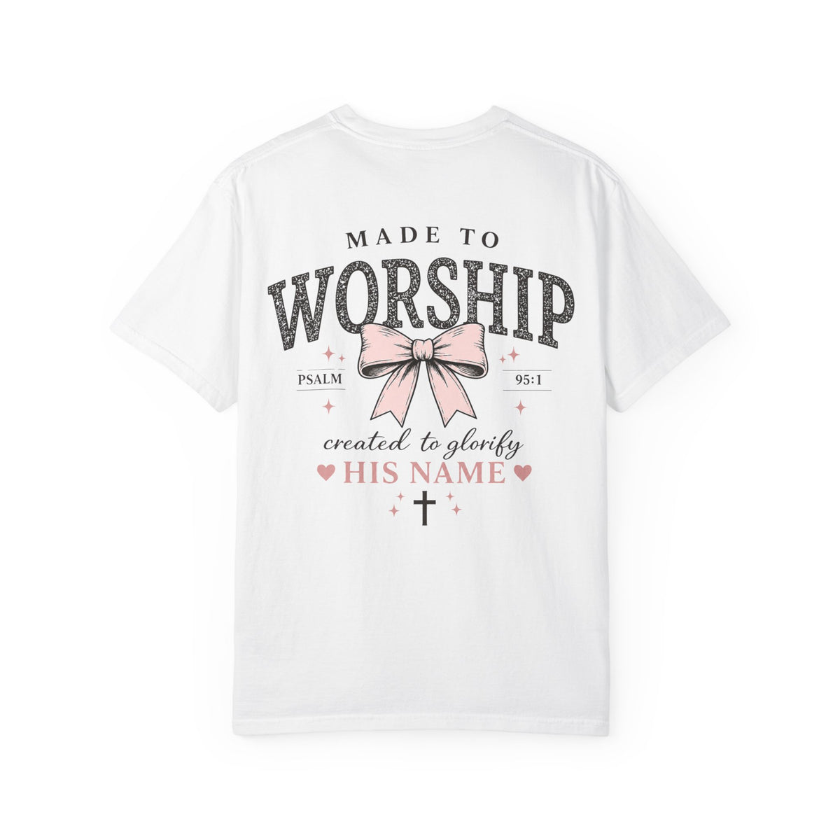 Made to Worship | Psalm 95:1 | Christian Bow T-Shirt | Vintage Faith Graphic Tee for Women