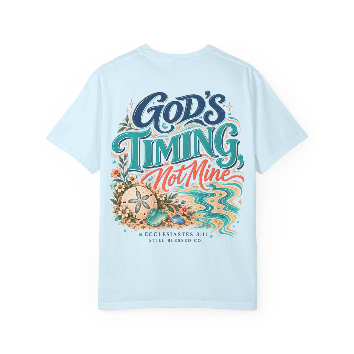 God's Timing, Not Mine Comfort Colors® T-Shirt | Christian Coastal Shirt | Faith-Based Beach Tee | Ecclesiastes 3:11 | Still Blessed Co.