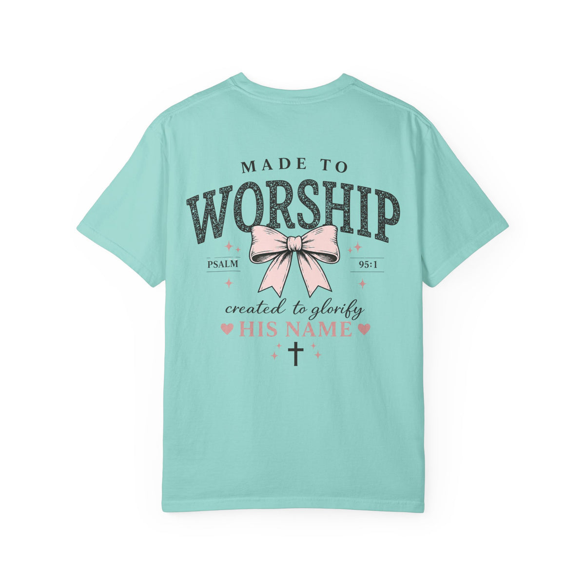 Made to Worship | Psalm 95:1 | Christian Bow T-Shirt | Vintage Faith Graphic Tee for Women