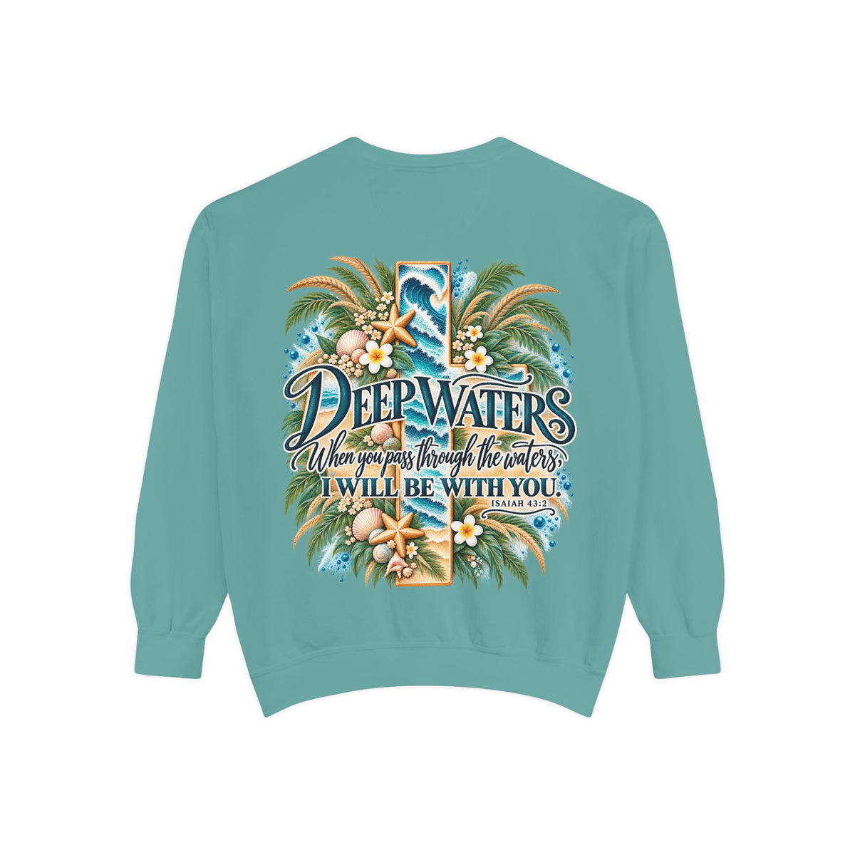 Deep Waters | Isaiah 43:2 Coastal Faith Crewneck