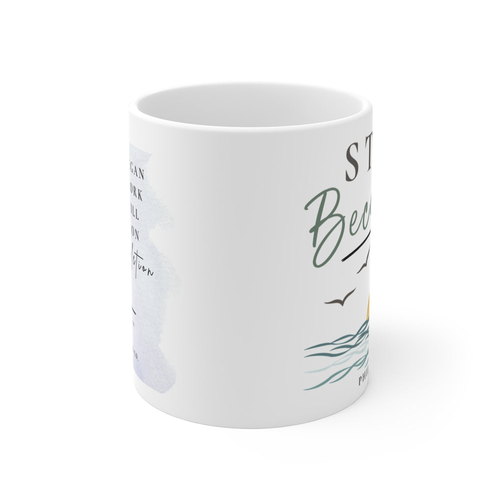 Still Becoming Coffee Mug | Christian Inspirational Mug | Philippians 1:6 | Faith Coffee Cup | Christian Gift for Women | Still Blessed Co.