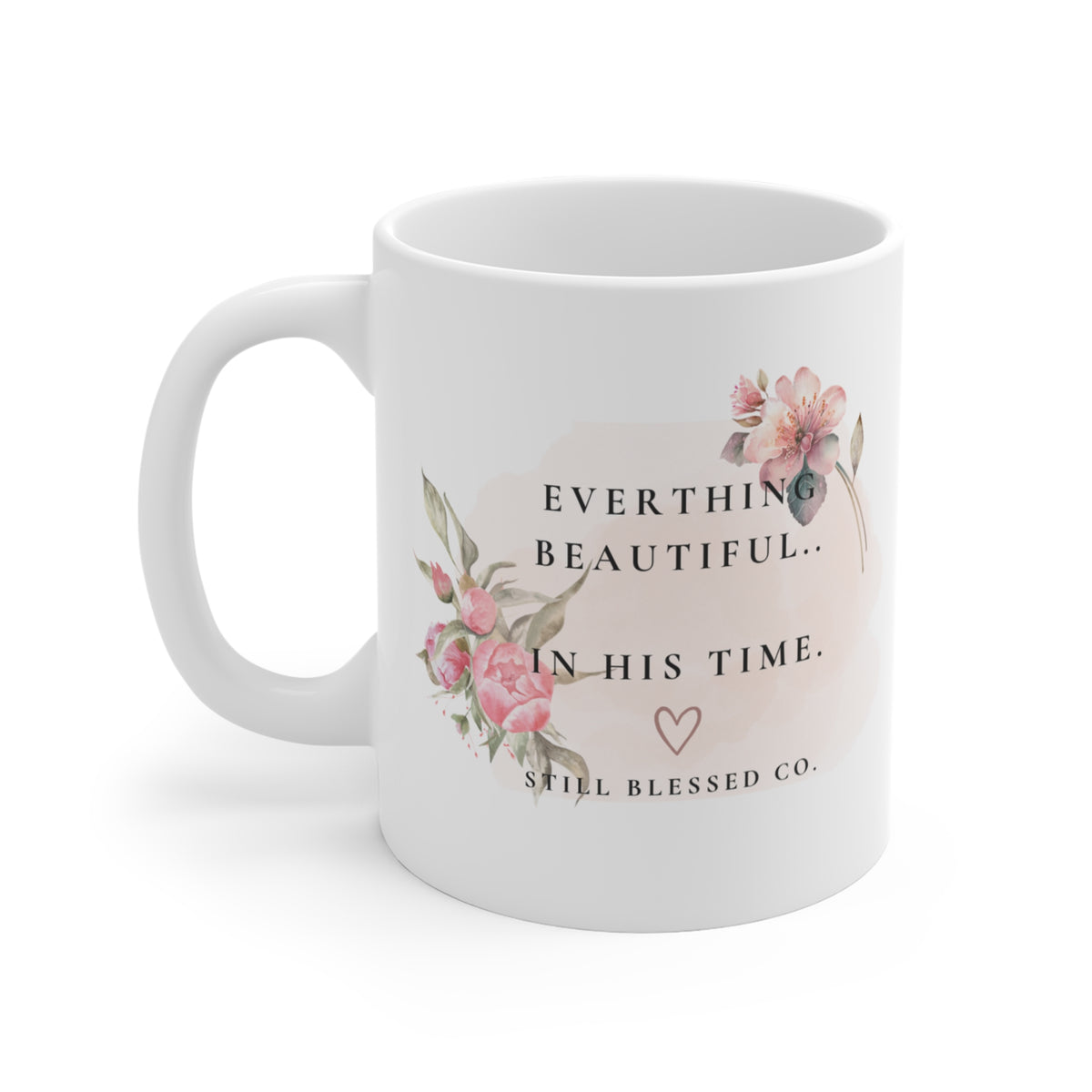 Blooming in God's Timing Coffee Mug | Christian Floral Mug | Ecclesiastes 3:11 | Faith Coffee Cup | Christian Gift for Women | Still Blessed Co.