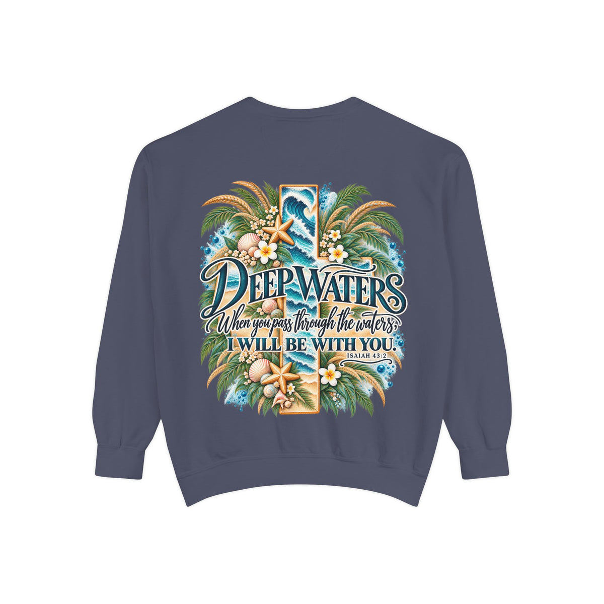 Deep Waters | Isaiah 43:2 Coastal Faith Crewneck