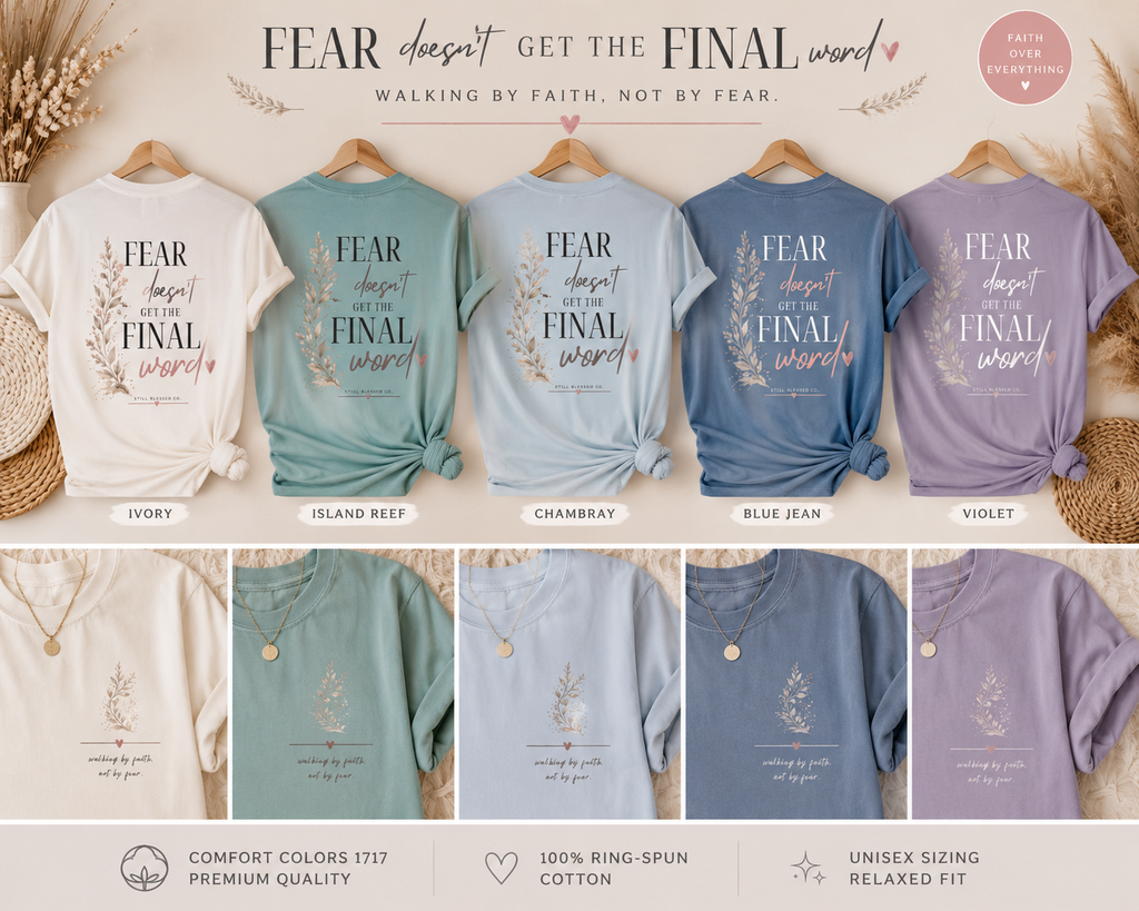 Fear Doesn't Get the Final Word | Christian Comfort Colors Tee