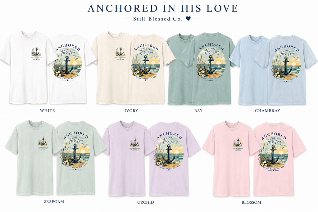 Anchored in His Love Comfort Colors® Tee | Christian Coastal T-Shirt | Faith-Based Beach Shirt | Matthew 19:26 | Still Blessed Co.