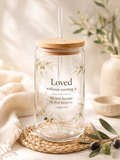 Loved Without Earning It | Boutique 16 oz Glass Sipper