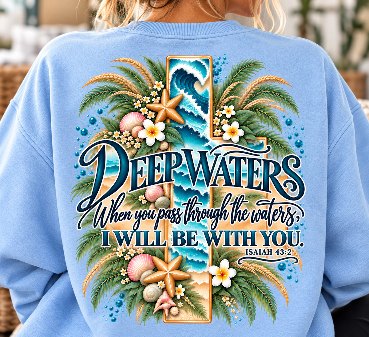 Deep Waters | Isaiah 43:2 Coastal Faith Crewneck
