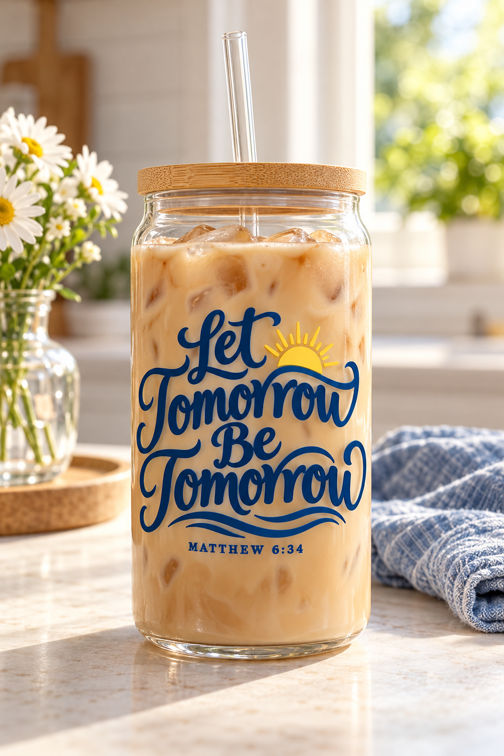 Let Tomorrow Be Tomorrow | Coastal Faith Glass Sipper · 16 oz