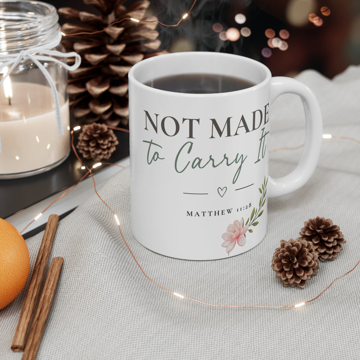 Not Made to Carry It Coffee Mug | Christian Encouragement Mug | Matthew 11:28 | Faith Coffee Cup | Christian Gift for Women | Still Blessed Co.