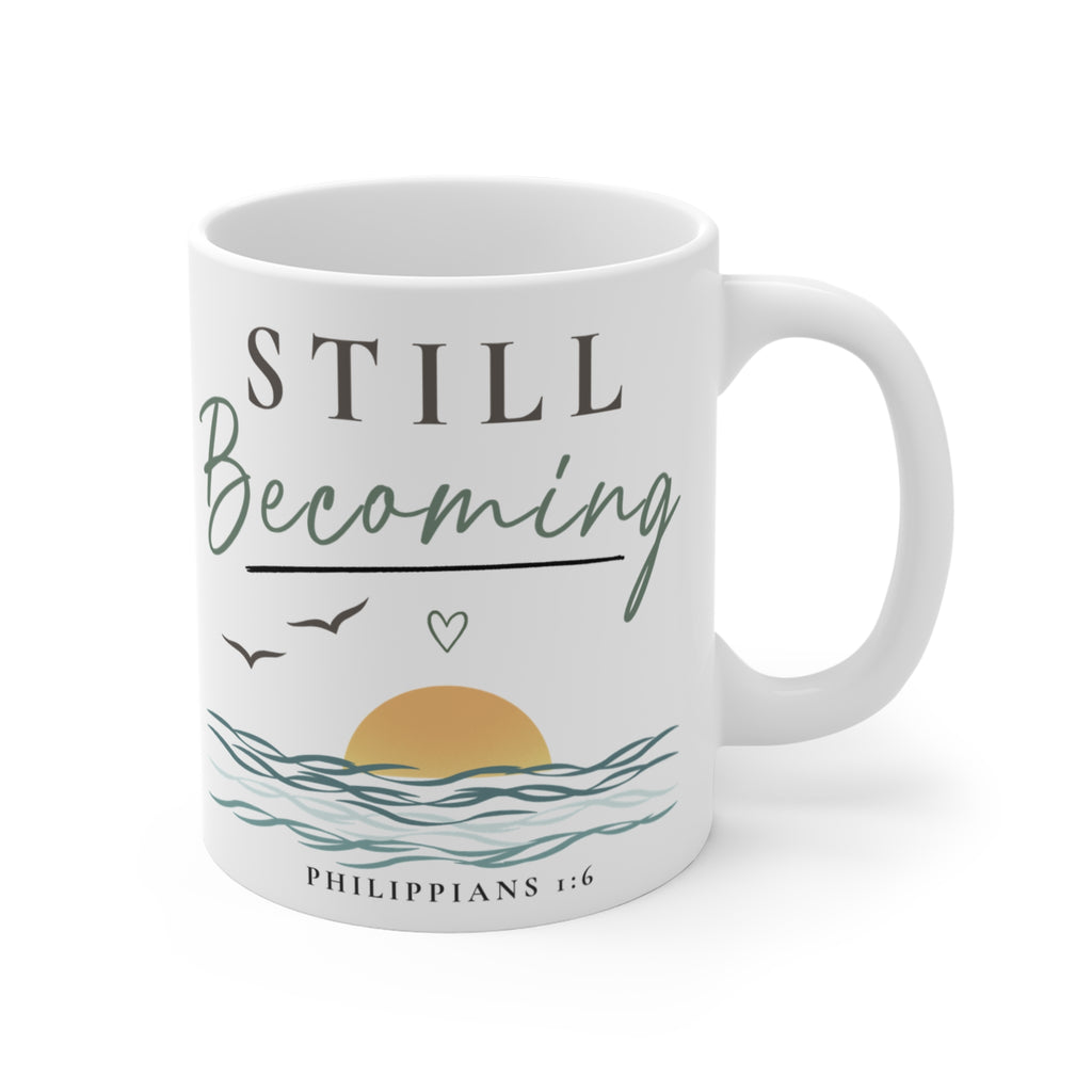 Still Becoming Coffee Mug | Christian Inspirational Mug | Philippians 1:6 | Faith Coffee Cup | Christian Gift for Women | Still Blessed Co.