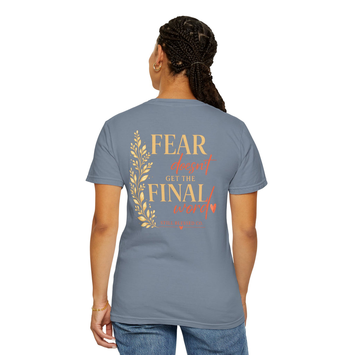Fear Doesn't Get the Final Word | Christian Comfort Colors Tee