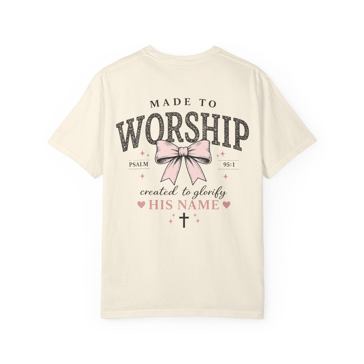 Made to Worship | Psalm 95:1 | Christian Bow T-Shirt | Vintage Faith Graphic Tee for Women