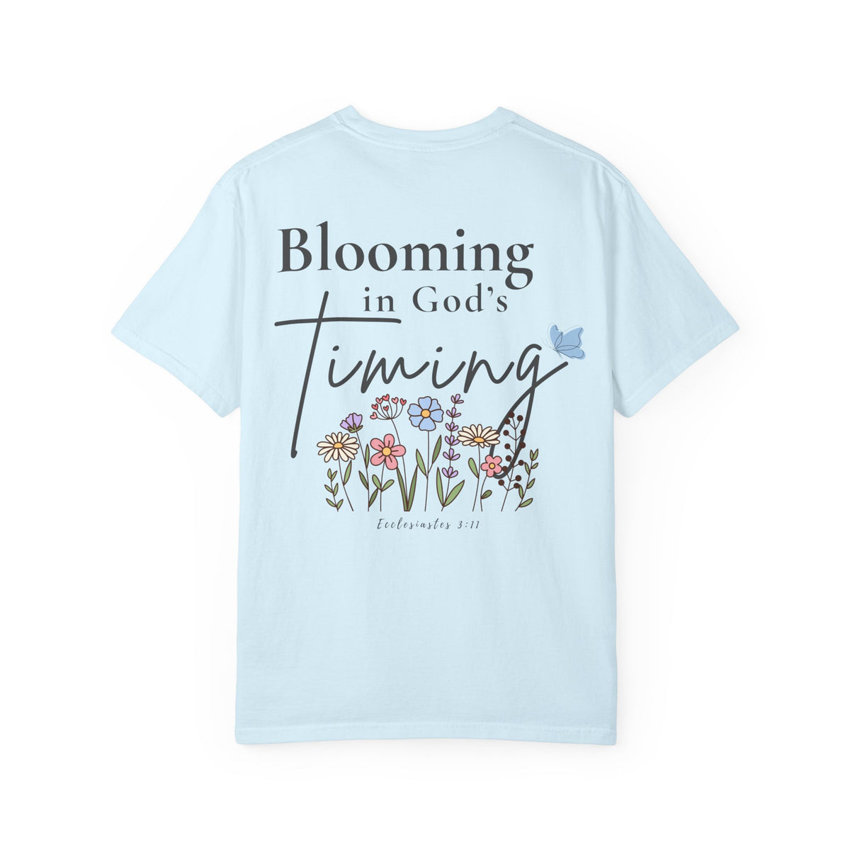 Blooming in God’s Timing Comfort Colors® Tee | Christian Floral Front & Back Shirt | Faith-Inspired Gift for Her