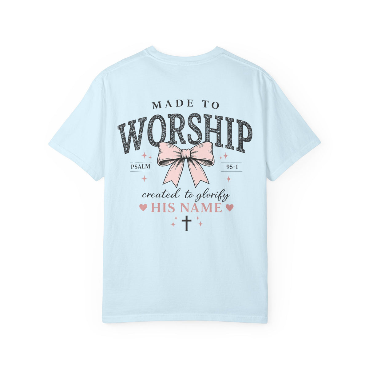 Made to Worship | Psalm 95:1 | Christian Bow T-Shirt | Vintage Faith Graphic Tee for Women