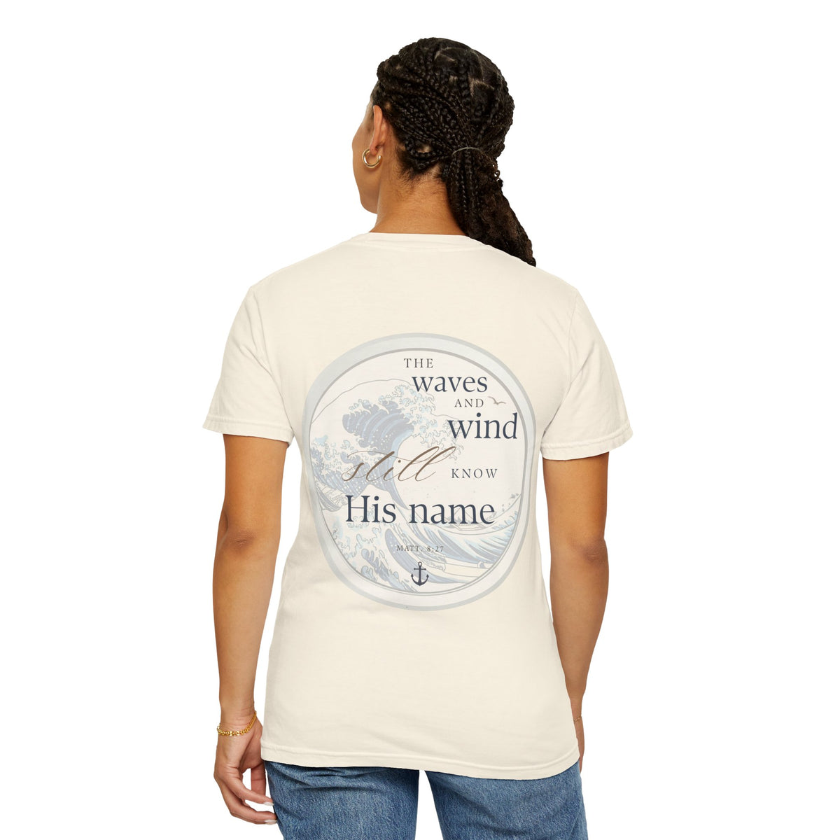 The Waves and Wind Still Know His Name | Coastal Christian Comfort Colors Tee | Matthew 8:27