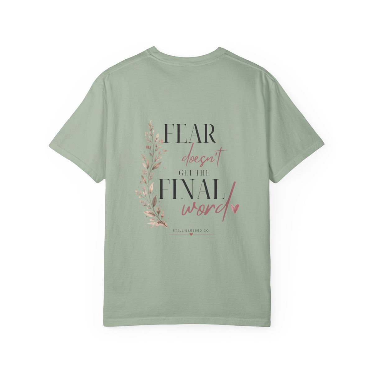 Fear Doesn't Get the Final Word | Christian Comfort Colors Tee