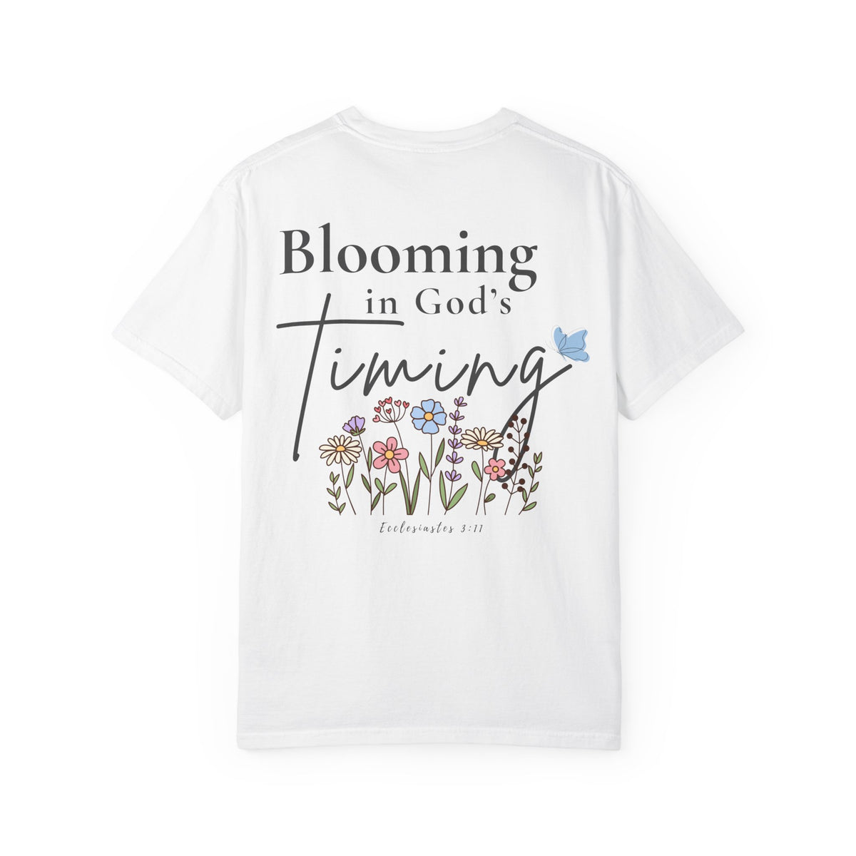 Blooming in God’s Timing Comfort Colors® Tee | Christian Floral Front & Back Shirt | Faith-Inspired Gift for Her