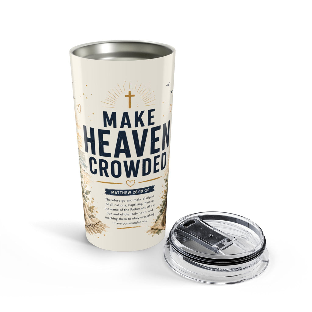 Make Heaven Crowded™ | Matthew 28:19–20 | 20 oz Christian Mission Tumbler | Insulated Travel Cup