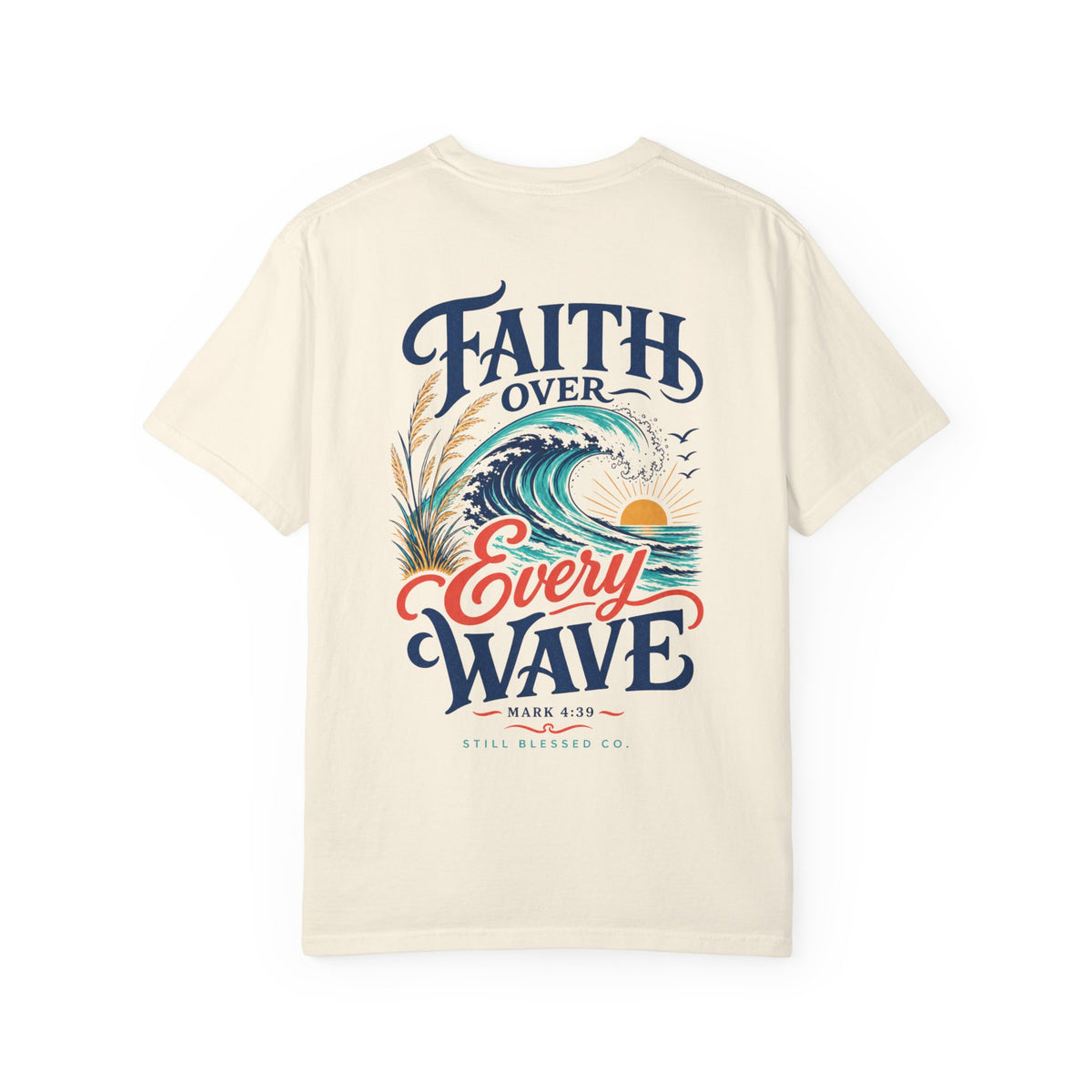 Faith Over Every Wave Christian T-Shirt | Coastal Faith Comfort Colors Tee | Mark 4:39 Beach Shirt | Front & Back Design