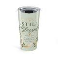 Still Blessed™ Botanical Scripture Tumbler | James 1:17 | 20 oz Faith-Inspired Insulated Travel Cup