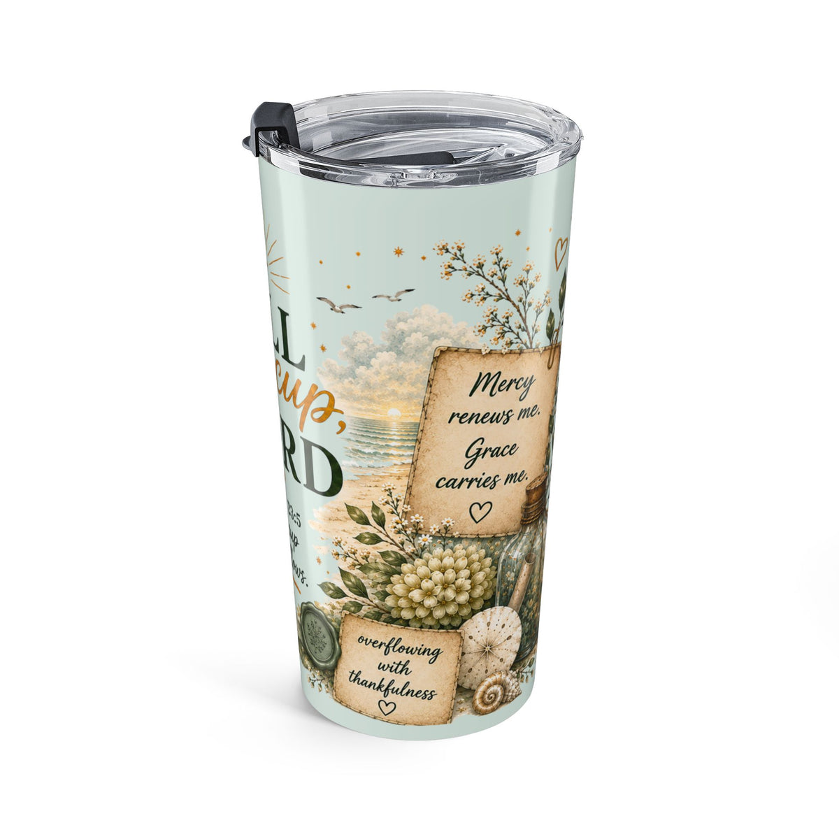 Fill My Cup, Lord™ Coastal Scripture Tumbler | Psalm 23:5 | 20 oz Insulated Travel Cup